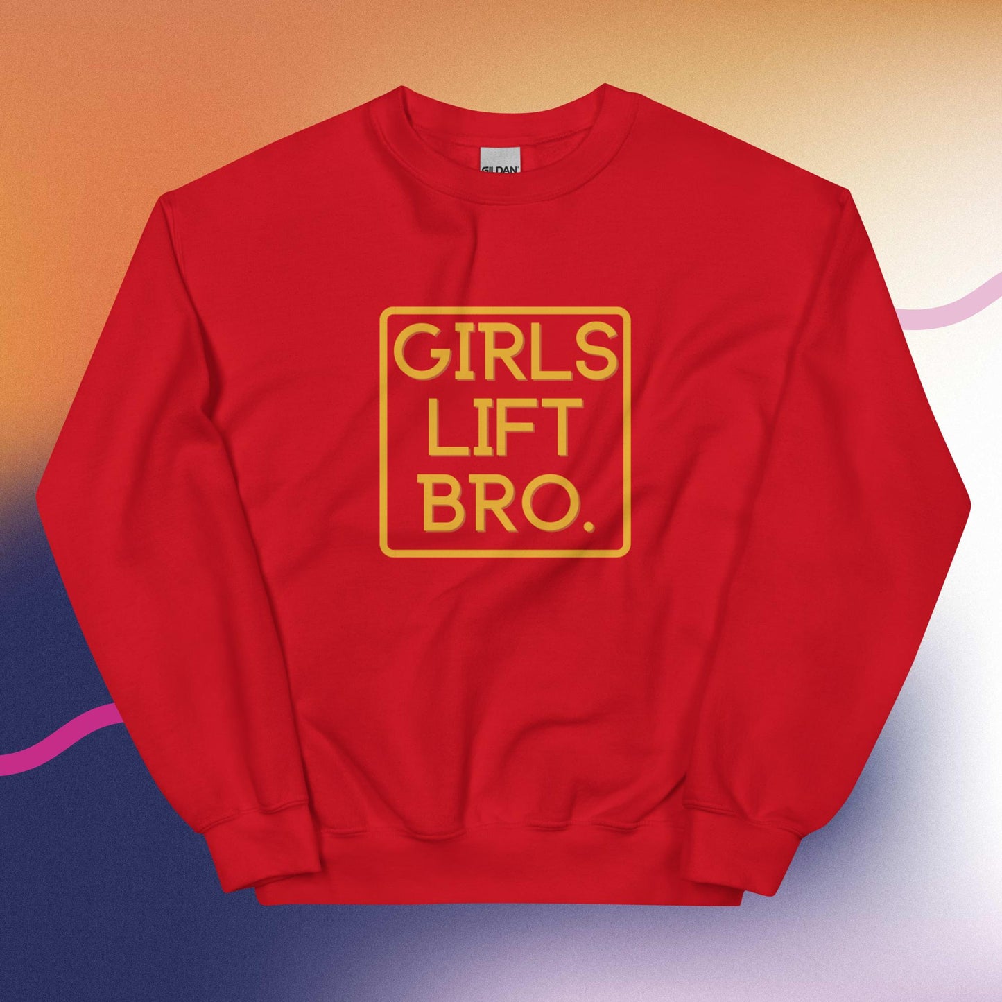 Girls Lift Bro. Sweatshirt
